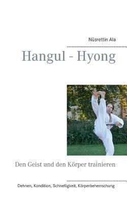 Hangul - Hyong: Den Geist und den Körper trainieren - Nüsrettin Ala - cover