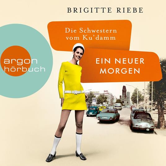Die Schwestern vom Ku'damm: Ein neuer Morgen - Die 50er-Jahre-Reihe, Band 4 (Ungekürzt)