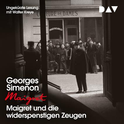 Maigret und die widerspenstigen Zeugen (Ungekürzt)