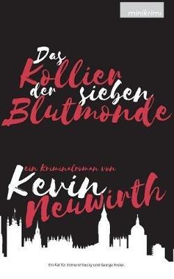 Das Kollier der sieben Blutmonde: Edmund Stucky und George Foster, Fall #1 - Kevin Neuwirth - cover