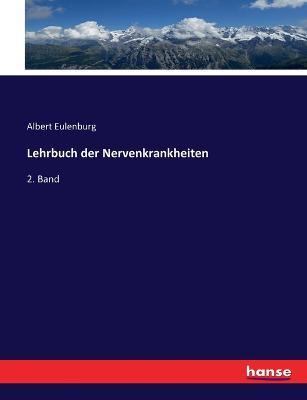 Lehrbuch der Nervenkrankheiten: 2. Band - Albert Eulenburg - cover