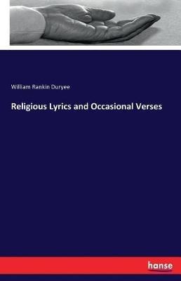 Religious Lyrics and Occasional Verses - William Rankin Duryee - cover