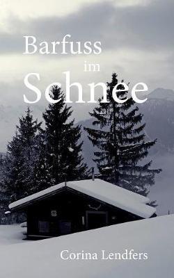 Barfuss im Schnee - Corina Lendfers - cover