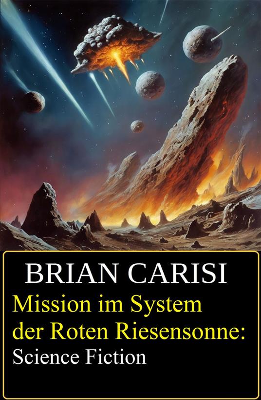 Mission im System der Roten Riesensonne: Science Fiction