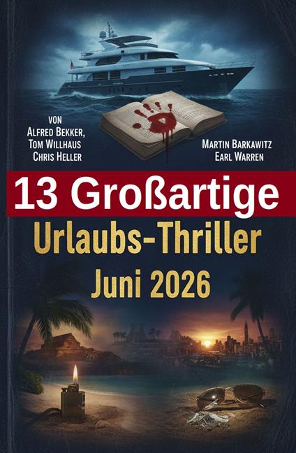 13 Großartige Urlaubs-Thriller Juni 2026