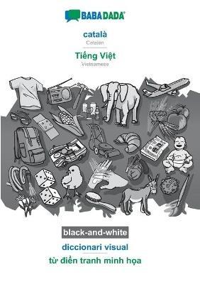BABADADA black-and-white, català - Ti?ng Vi?t, diccionari visual - t? di?n tranh minh h?a: Catalan - Vietnamese, visual dictionary - Babadada Gmbh - cover