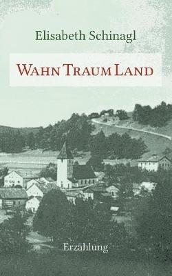 WahnTraumLand - Elisabeth Schinagl - cover