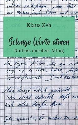 Solange Worte atmen: Notizen aus dem Alltag - Klaus Zeh - cover