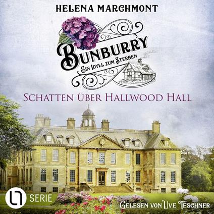 Schatten über Hallwood Hall - Bunburry - Ein Idyll zum Sterben, Folge 20