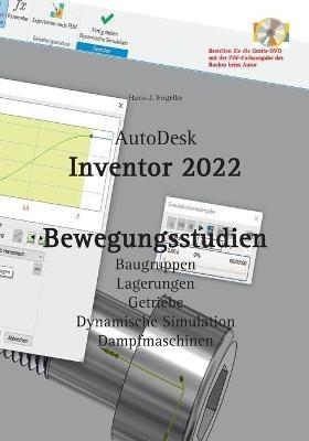 AutoDesk Inventor 2022 Bewegungsstudien - Hans-J Engelke - cover