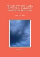 Freude wecken, Gaben entdecken und nach dem Segen strecken: Freude, Gaben, Segen - Robert John Geng - cover