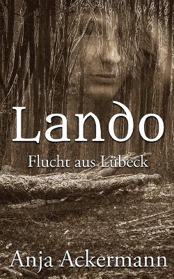 Lando: Flucht aus Lübeck - Anja Ackermann - cover