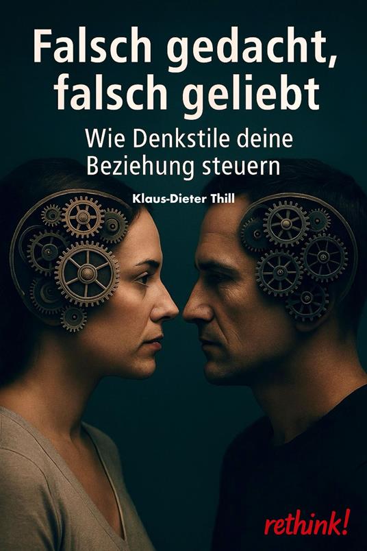 Falsch gedacht, falsch geliebt