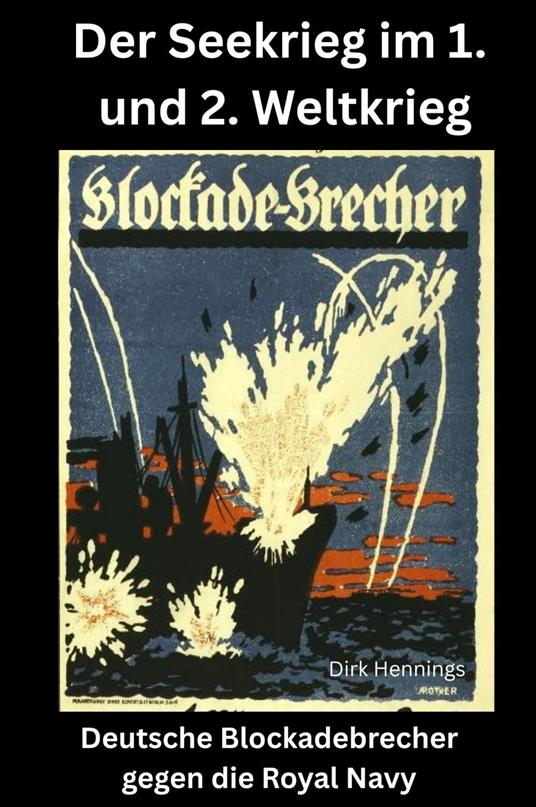 Der Seekrieg im 1. und 2. Weltkrieg