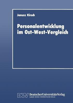 Personalentwicklung im Ost-West-Vergleich - Janusz Kirsch - cover