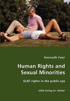 Human Rights and Sexual Minorities - Glbt Rights in the Public Eye - Kenneth Feer - cover