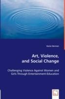 Art, Violence, and Social Change - Karen Herman - cover