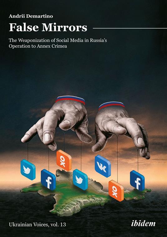 False Mirrors: The Weaponization of Social Media in Russia’s Operation to Annex Crimea