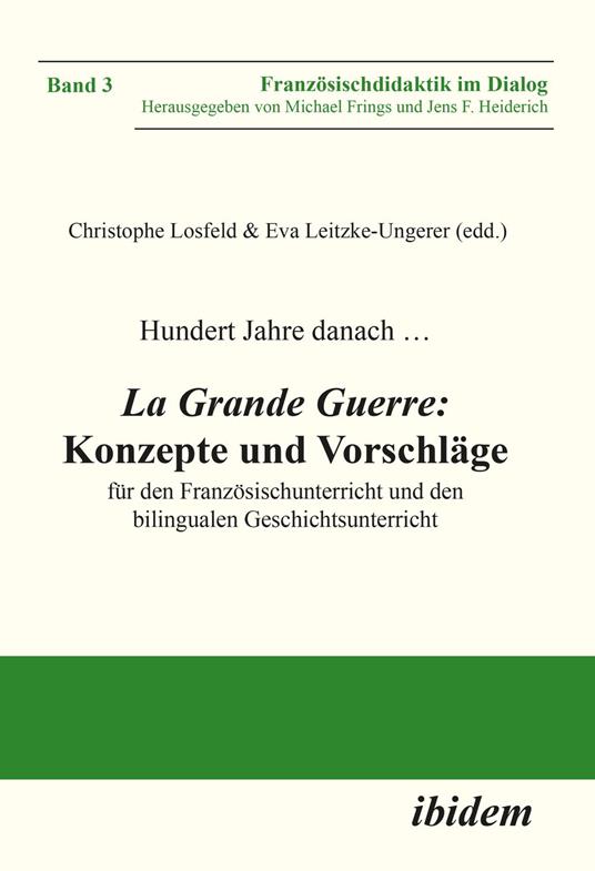 Hundert Jahre danach … La Grande Guerre: Konzepte und Vorschläge