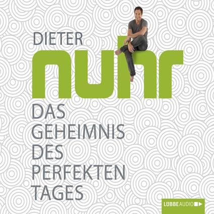 Das Geheimnis des perfekten Tages