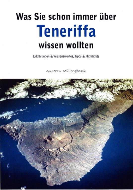 Was Sie schon immer über Teneriffa wissen wollten