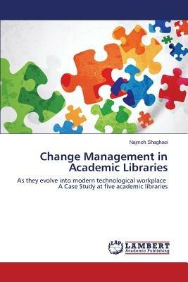 Change Management in Academic Libraries - Shaghaei Najmeh - cover