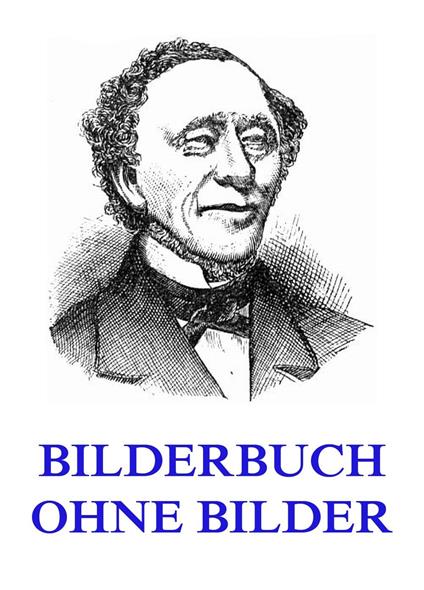 Bilderbuch ohne Bilder - Hans Christian Andersen,Edmund Zoller - ebook