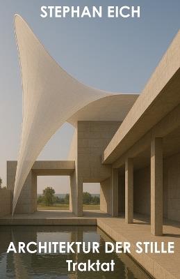 Architektur der Stille - Traktat - Stephan Eich - cover