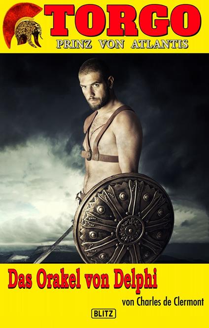 Torgo - Prinz von Atlantis 07: Das Orakel von Delphi - Charles de Clermont - ebook