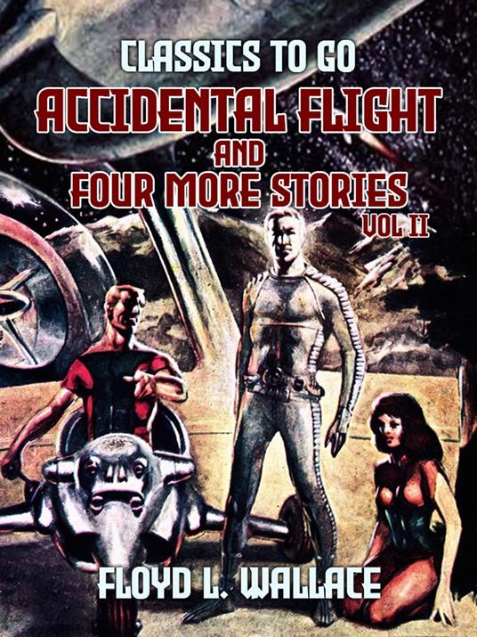 Accidental Flight and four more stories Vol II