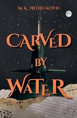 Carved by Water - M K Nedjelkovic - cover