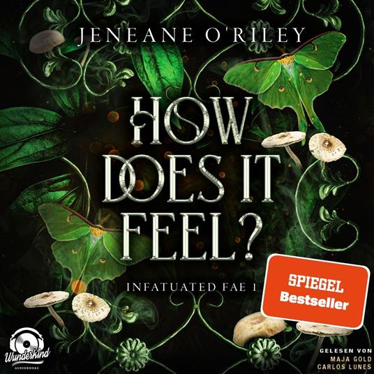 How does it feel? - Infatuated Fae, Band 1 (Ungekürzt)