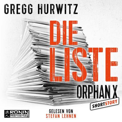 Die Liste - Eine Orphan X Kurzgeschichte, Band 5.5 - Orphan X (ungekürzt)