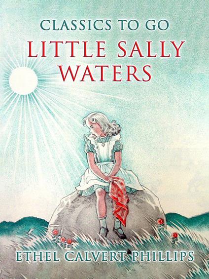 Little Sally Waters - Ethel Calvert Phillips - ebook