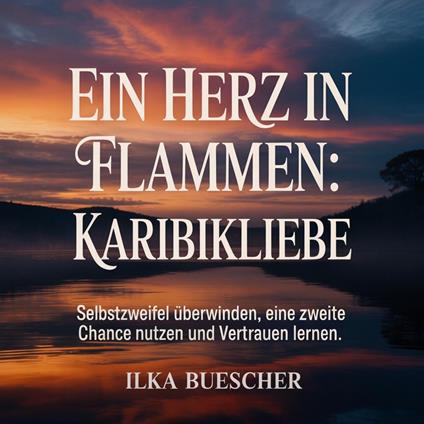 Ein Herz in Flammen - Karibikliebe