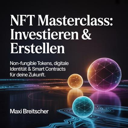 NFT Masterclass - Investieren & Erstellen