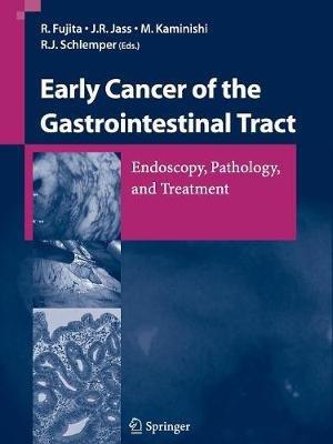 Early Cancer of the Gastrointestinal Tract: Endoscopy, Pathology, and Treatment - cover