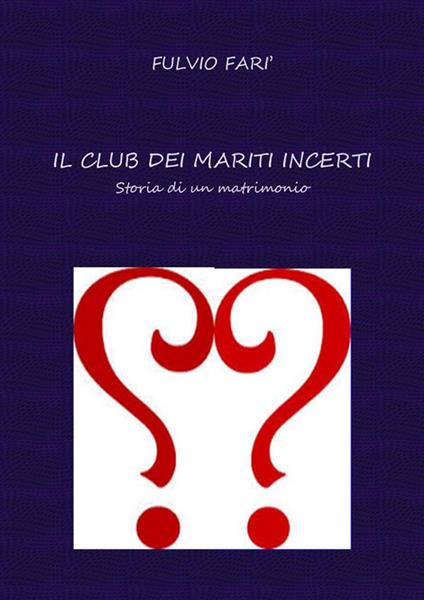 Il club dei mariti incerti - Fulvio Farì - ebook