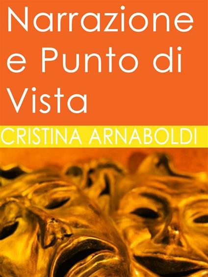 Narrazione e punto di vista - Cristina Arnaboldi - ebook