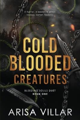 Cold-Blooded Creatures: A dark dystopian romance - Arisa Villar - cover