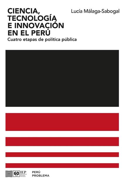 Ciencia, tecnología e innovación en el Perú