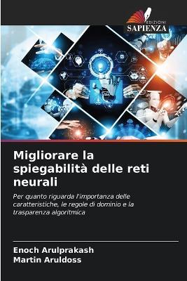 Migliorare la spiegabilità delle reti neurali - Enoch Arulprakash,Martin Aruldoss - cover