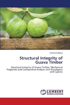 Structural Integrity of Guava Timber - Christine Mutayi - cover