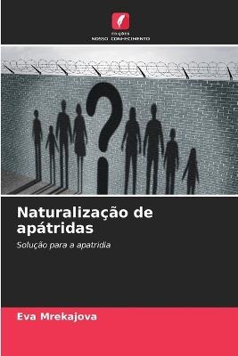 Naturaliza??o de ap?tridas - Eva Mrekajova - cover