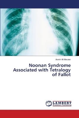 Noonan Syndrome Associated with Tetralogy of Fallot - Aamir Al-Mosawi - cover