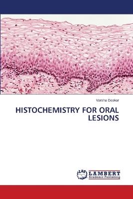 Histochemistry for Oral Lesions - Varsha Deokar - cover