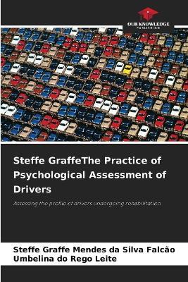 Steffe GraffeThe Practice of Psychological Assessment of Drivers - Steffe Graffe Mendes Da Silva Falcão,Umbelina Do Rego Leite - cover