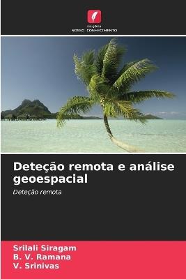 Deteção remota e análise geoespacial - Srilali Siragam,B V Ramana,V Srinivas - cover