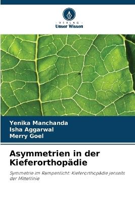 Asymmetrien in der Kieferorthopädie - Yenika Manchanda,Isha Aggarwal,Merry Goel - cover