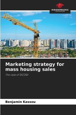 Marketing strategy for mass housing sales - Benjamin Kassou - cover